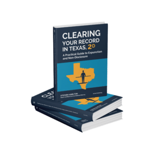 Clearing Your Record in Texas A Practical Guide to Expunction and Non-Disclosure Book Cover