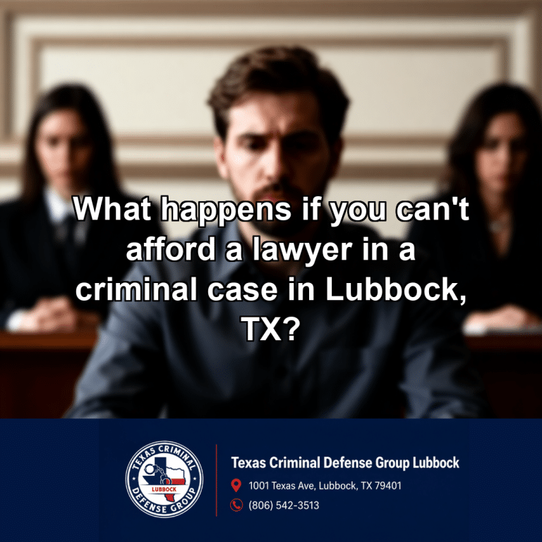 What happens if you can't afford a lawyer in a criminal case in Lubbock, TX?